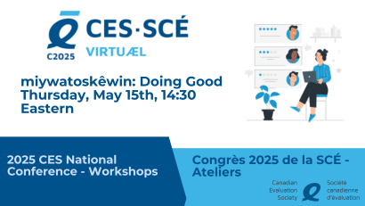 2025 CES National Conference - Workshops- miywatoskêwin: Doing Good